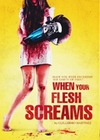 When your flesh screams - Uncut/Mediabook [LE]