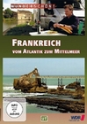Wunderschön! - Frankreich - Vom Atlantik zum...