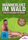 Männerlust im Wald - Neue Sex Massagen für...