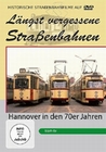 Längst vergessene Strassenbahnen - Hannover in...