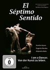 El Séptimo Sentido - I am a Dancer. Von der...