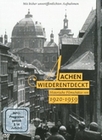 Aachen wiederentdeckt - Historische Filmschätze