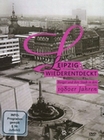 Leipzig wiederentdeckt - Bürger und ihre Stadt