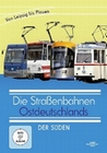 Die Strassenbahnen Ostdeutschlands - Der Süden