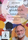 Grundlos glücklich - Die Freiheit des Seins