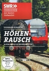 Höhenrausch - Alpenländische Bahnraritäten