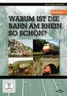 Warum ist die Eisenbahn am Rhein so schön