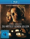 Du hättest gehen sollen