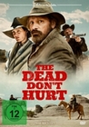 The Dead Don`t Hurt