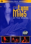 Lynn Miles - Live at the Chapel