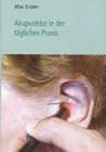 Akupunktur in der täglichen Praxis 1-3