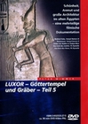 Luxor - Göttertempel und Gräber Teil 5