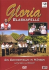 Gloria Blaskapelle - Ein Sommertraum in Mähren