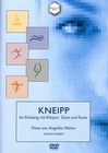 Kneipp - Im Einklang mit Körper, Geist und Seele