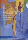 Neuland-Moderation - Die Methode für erfolgr...