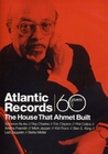 Atlantic Records - The House That Ahmet Built