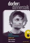 Dorfers Donnerstalk 6
