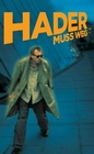 Hader - Hader muss weg