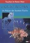 Wracktauchen - Im Palast der bunten Fische