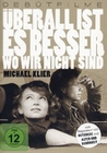 Überall ist es besser wo wir nicht sind