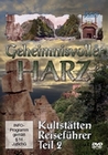 Geheimnisvoller Harz - Kultstätten Reiseführer 2