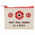 DON'T MAKE MOMMY BE A BITCH - Geldbörse Blue Q