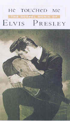 ELVIS PRESLEY-HE TOUCHED ME VOL.1